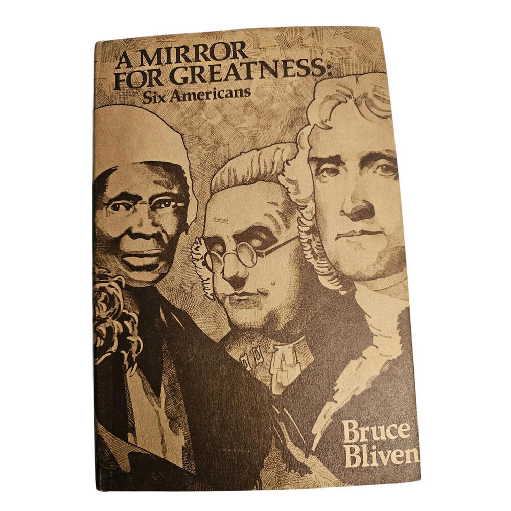 A Mirror for Greatness : Six Americans by Bruce Bliven‎